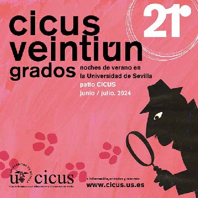 Cartel del ciclo estival 21 Grados 2024 del Centro de Iniciativas Culturales de la Universidad de Sevilla (CICUS)