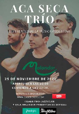 Cartel del concierto de Aca Seca Trío en Malandar Sevilla 2021