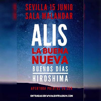 Cartel del concierto Alis, La Buena Nueva y Buenos Días Hiroshima en Malandar Sevilla 2024