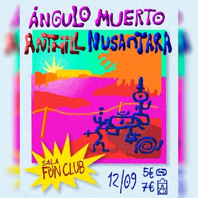 Cartel del concierto de Ángulo Muerto, Anthill y Nusantara en FunClub Sevilla 2026