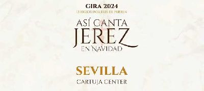 Cartel de Así canta Jerez en Navidad Gira 2024 La estrella en el Cartuja Center de Sevilla 2024