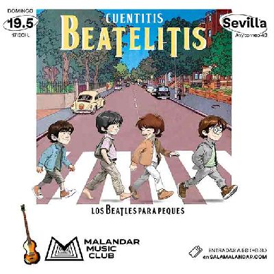 Cartel del concierto de Beatelitis de Cuentitis Musiquitis en Malandar Sevilla 2024