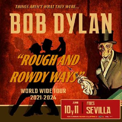 Cartel de concierto de la gira Rough and Rowdy Ways 2021 - 2024 de Bob Dylan en Sevilla 2023