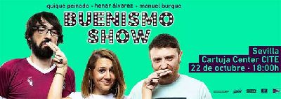 Cartel del espectáculo Buenismo show en el Cartuja Center de Sevilla 2023