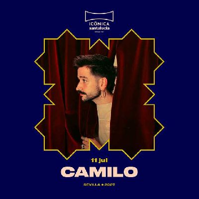 Cartel del concierto de Camilo en el festival Icónica Sevilla Fest 2027