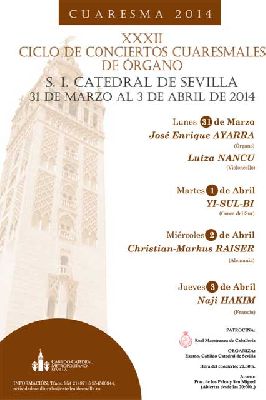 Conciertos de Órgano Ciclo Cuaresmal 2014 Catedral de Sevilla