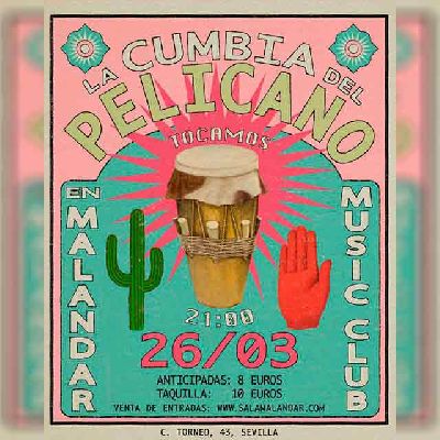 Cartel del concierto de La Cumbia del Pelícano en Malandar Sevilla 2026