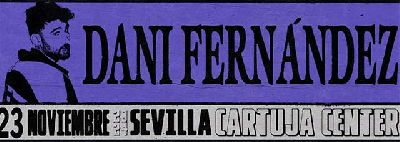 Cartel del concierto de Dani Fernández en el Cartuja Center de Sevilla 2024