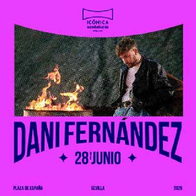 Cartel del concierto de Dani Fernández en el festival Icónica Sevilla Fest 2026