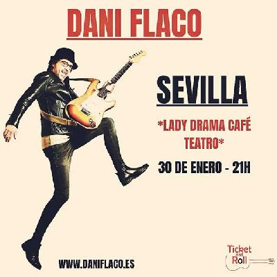 Cartel del concierto de Dani Flaco en Lady Drama Café Teatro Sevilla 2026