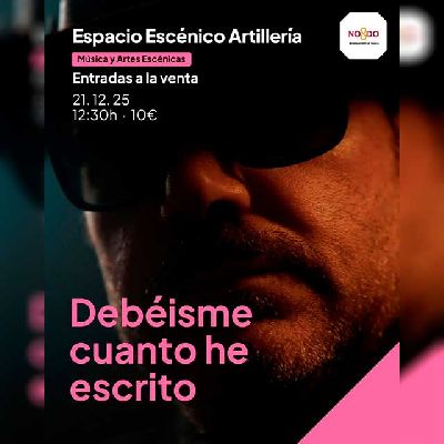 Cartel de Debéisme cuanto he escrito en la Real Fábrica de Artillería de Sevilla 2025