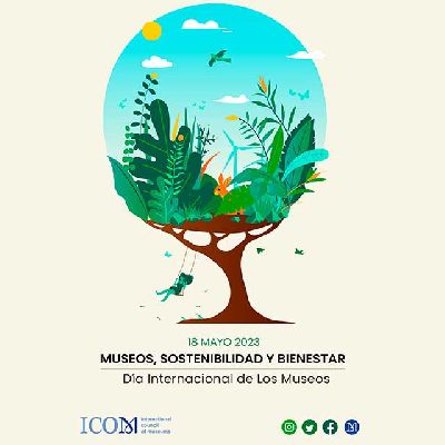 Cartel del Día Internacional de los Museos 2023, Museos, sostenibilidad y bienestar