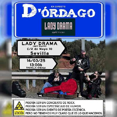 Cartel del concierto de D'órdago en Lady Drama Café Teatro Sevilla 2025