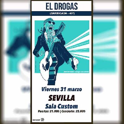 Cartel del concierto de El Drogas en Custom Sevilla 2023