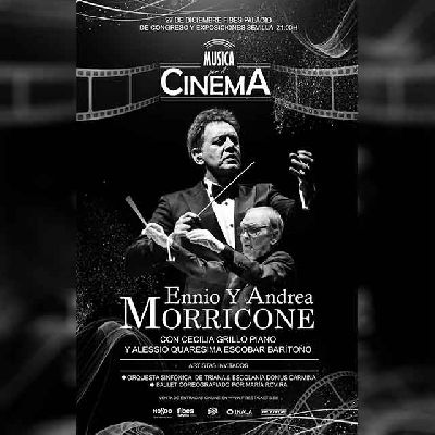 Cartel del concierto Musica per il cinema (Música para el cine) de Ennio y Andrea Morricone en Fibes Sevilla 2024