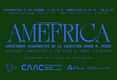 Cartel de Améfrica. Conexiones diaspóricas en la colección Jorge M. Pérez en el CAAC de Sevilla 2026-2027