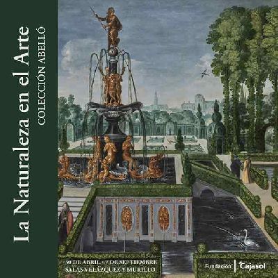 Cartel de la exposición Arte y naturaleza en el arte. Colección Abelló en Cajasol Sevilla 2025