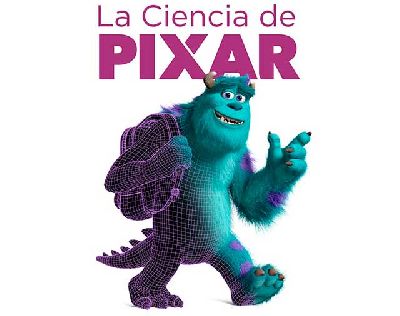 Cartel de la exposición La ciencia de Pixar en CaixaForum Sevilla
