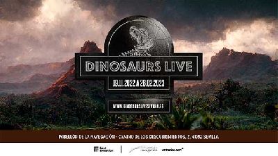Cartel de la exposición Dinosaurs Live en el Pabellón de la Navegación de Sevilla 2022-2023