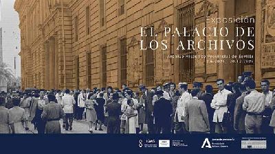 Cartel de la exposición El palacio de los archivos en el Archivo Histórico Provincial de Sevilla 2025
