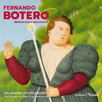 Cartel de la exposición Fernando Botero. Sensualidad y melancolía en Cajasol Sevilla 2023-2024