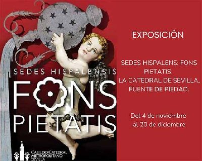 Cartel de la exposición Sedes Hispalensis: Fons Pietatis. La Catedral de Sevilla, Fuente de Piedad