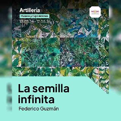 Cartel de la exposición La semilla infinita en la Real Fábrica de Artillería de Sevilla 2026