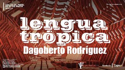 Cartel de la exposición Lengua trópica en Cajasol Sevilla 2026