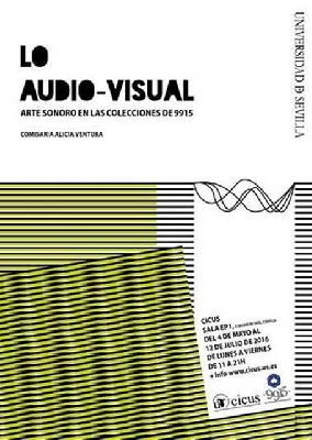 Exposición: Lo Audio-Visual en el CICUS Sevilla