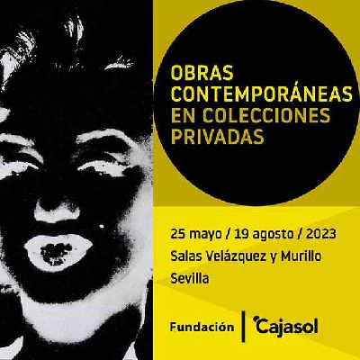 Cartel de la exposición Obras contemporáneas en colecciones privadas en Cajasol Sevilla 2023