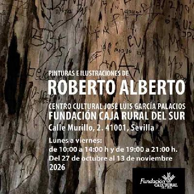 Cartel de la exposición Roberto Alberto en Caja Rural Sevilla 2026