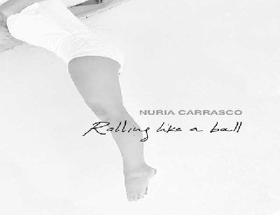 Cartel de la exposición de temporal Rolling like a ball de Nuria Carrasco