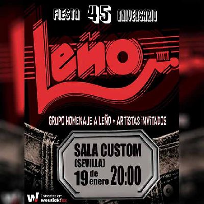 Cartel del concierto Fiesta 45 aniversario de Leño en Custom Sevilla 2024
