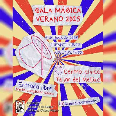Cartel de la Gala mágica de verano de Círculo Mágico en El Tejar del Mellizo de Sevilla 2025