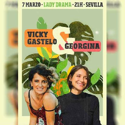 Cartel del concierto de Vicky Gastelo y Georgina en Lady Drama Café Teatro Sevilla 2024