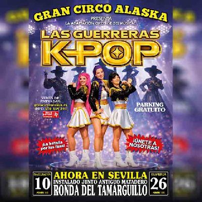 Cartel del espectáculo Las Guerreras K-Pop por el El Gran Circo Alaska