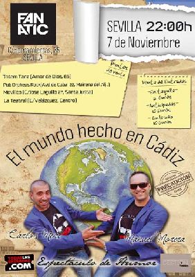 Humor: El mundo hecho en Cádiz en la Sala Fanatic de Sevilla