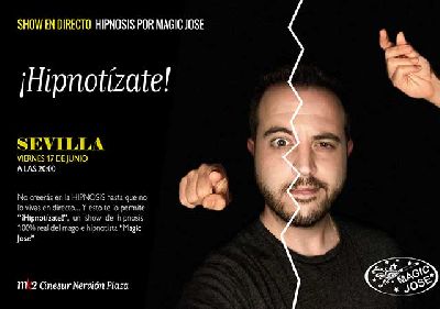 Cartel de ¡Hipnotízate! de Magic Jose en el Nervión Plaza de Sevilla 2022