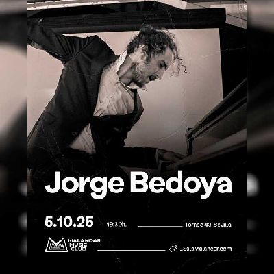 Cartel del concierto de Jorge Bedoya en Malandar Sevilla 2025
