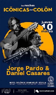 Cartel del concierto Jorge Pardo y Daniel Casares en las Noches Icónicas del Colón de Sevilla 2022