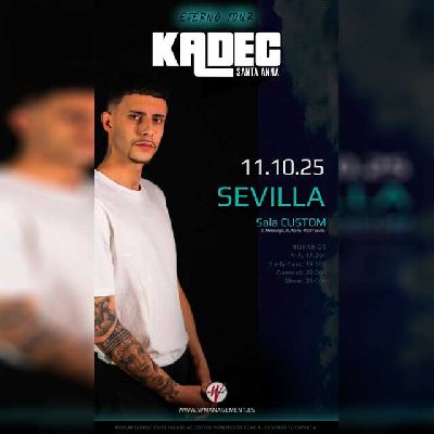 Cartel del concierto de Kadec Santa Anna en Custom Sevilla 2025