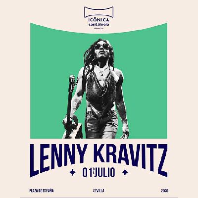 Cartel del concierto de Lenny Kravitz en el festival Icónica Sevilla Fest 2026
