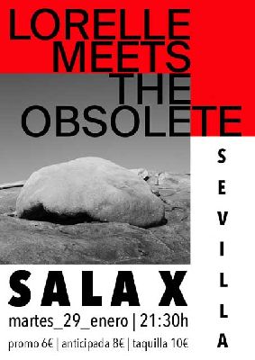 Cartel del concierto de Lorelle Meets the Obsolete en la Sala X de Sevilla