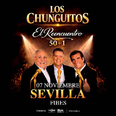 Cartel de Los Chunguitos en Fibes Sevilla 2026