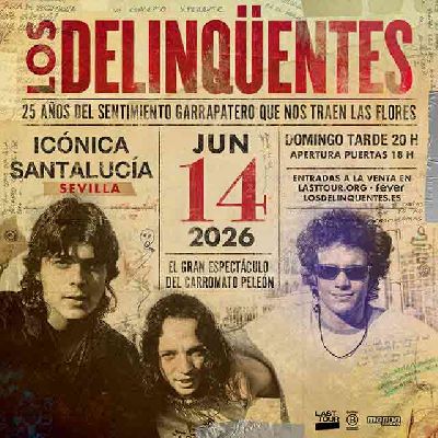 Cartel del concierto de Los Delinqüentes en el festival Icónica Sevilla Fest 2026