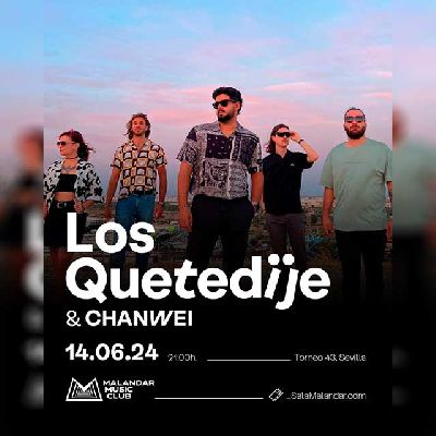 Cartel del concierto Los Quetedije y Chanwei en Malandar Sevilla 2024