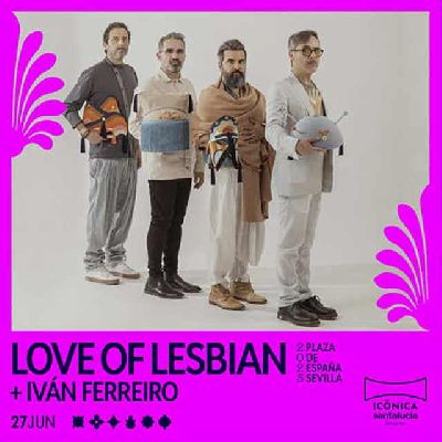 Cartel del concierto de Love of Lesbian e Iván Ferreiro en el festival Icónica Sevilla Fest 2025