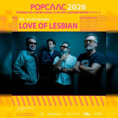 Cartel del concierto de Love of Lesbian en Pop CAAC Sevilla 2026