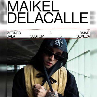 Cartel del concierto de Maikel Delacalle en Custom Sevilla 2024