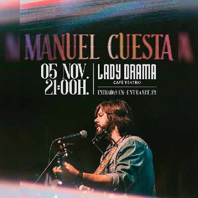 Cartel del concierto de Manuel Cuesta en Lady Drama Café Teatro Sevilla 2026
